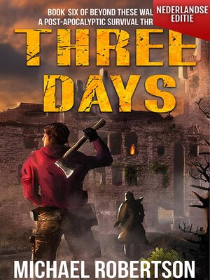 cover image of Three Days (Nederlandse editie)--A Post-Apocalyptic Survival Thriller